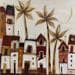 Peinture Le village aux Palmiers par Penaud Raphaëlle | Tableau Figuratif Mixte Paysages