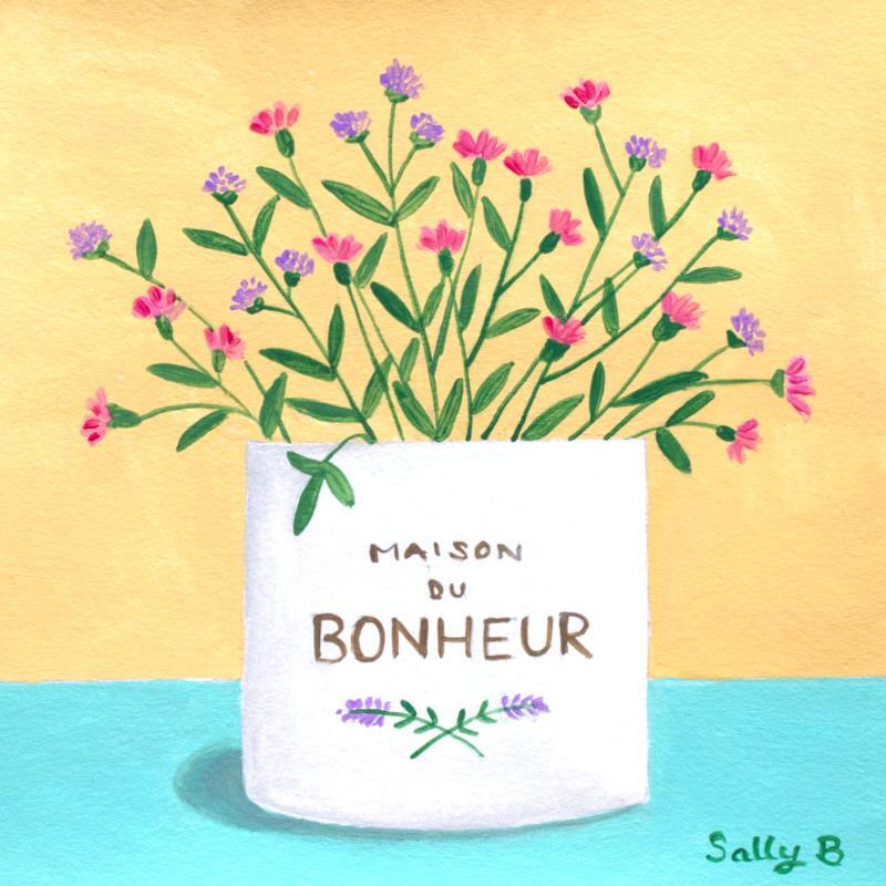 Gemälde Maison Du Bonheur Fleurs von Sally B | Gemälde Naive Kunst Acryl Stillleben