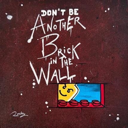 Painting Don't be an other brick by Rocky Chaplin | Painting Pop-art Acrylic Pop icons